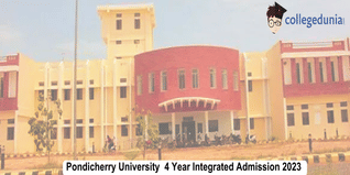 Pondicherry University 4 Year Integrated Admission 2023 Based on NCET; Application Deadline Extended till July 25